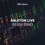 Ableton Live desde Cero – Curso Completo de Producción Musical